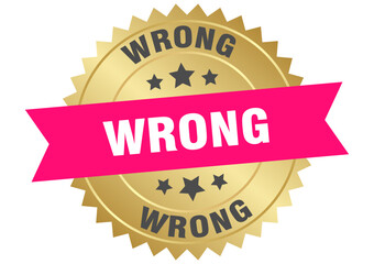 wrong. wrong round pink and gold label isolated on transparent background