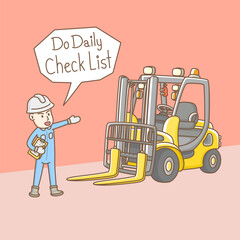Cute cartoon character design of forklift operator always do forklift daily checklist