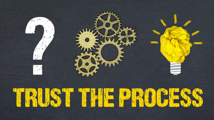 Obraz premium Trust the Process 