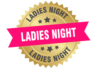 ladies night. ladies night round pink and gold label isolated on transparent background