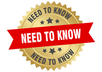 need to know. need to know round red and gold label isolated on transparent background