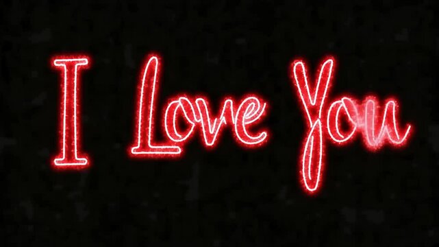 The words "I Love You," rendered in a glowing red font with a subtle particle effect, declare a powerful and direct message of affection against a dark, slightly textured background.