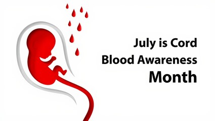 Cord Blood Awareness Month Poster &ndash; Medical Concept for July