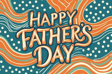 Happy Father's Day celebration 2025