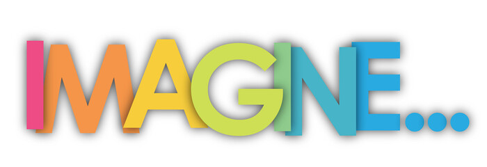 IMAGINE... colourful typography banner on transparent background