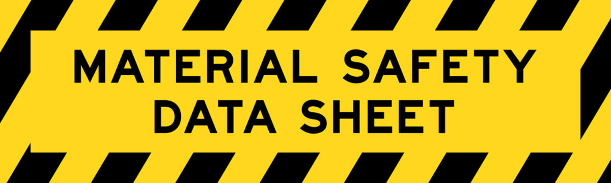 Yellow and black color with line striped label banner with word material safety data sheet