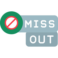 Miss Out Icon Urgency and Last Chance Symbol