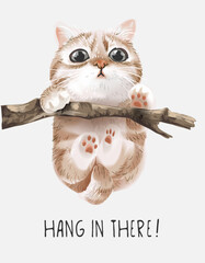 hang in there slogan with little kitten hanging on tree branch vector illustration