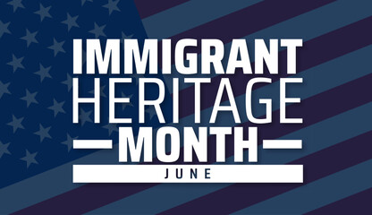 Immigrant Heritage Month Banner or background. June Celebration with American Flag. Cultural Diversity Illustration.
