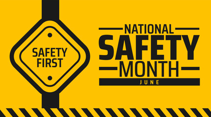 National Safety Month Banner. June Campaign with Safety First Sign. Awareness Illustration.