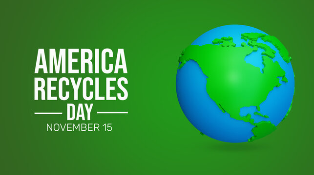 America Recycles Day – November 15 Environmental Awareness 3D Illustration with Globe on Green Background - Powered by Adobe