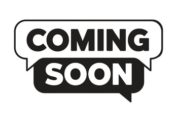 Coming Soon Speech Bubble Icon Bold Text Graphic vector illustration