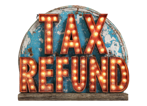 Tax refund sign