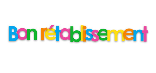 BON RETABLISSEMENT! (GET WELL SOON! in French) colorful typography banner on transparent background
