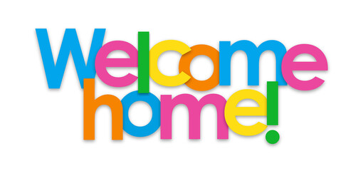 WELCOME HOME! colorful typography banner on transparent background