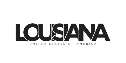 Louisiana, USA typography slogan design. America logo with graphic city lettering for print and web.