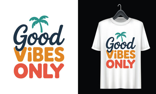Vector good vibes only summer t shirt design	