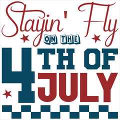 Stayin' fly on the 4th of july