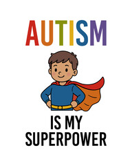 Boy in superhero costume with colorful autism awareness text. Cartoon style character with red cape and confident pose. Disability support and neurodiversity inclusion concept. 