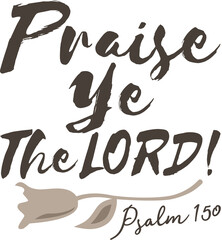 Praise The LORD, Psalm Bible Verse King James Version