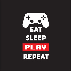 Eat Sleep Play Repeat Controller Illustration, Gamer Lifestyle Design - VECTOR
