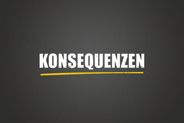 Konsequenzen (Consequences) - A blackboard with white text.