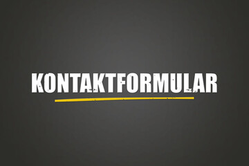 Kontaktformular (Contact form) - A blackboard with white text.