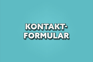 Kontaktformular (Contact form) - A turquoise banner illustration with white text.