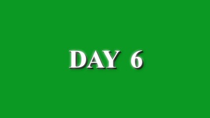 Day 6, 6 Day Text Animation Videos On green Background. 6 Day To Go white Logo lite Animation Videos. white font against a solid white background centered well Count time Motion graphics 4K video.