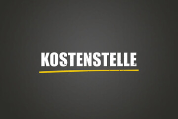 Kostenstelle (Cost center) - A blackboard with white text.