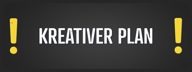 kreativer Plan (creative plan) - A blackboard illustration with white text.