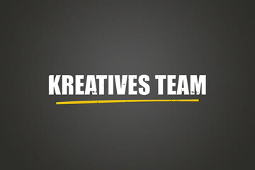 Obraz premium kreatives Team (creative team) - A blackboard with white text.