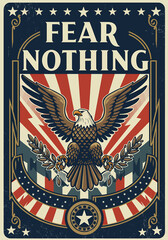 Retro aesthetic poster illustration with "FEAR NOTHING" text, featuring a majestic bald eagle, American flag elements, and lightning bolts. Vintage patriotic design