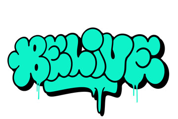 Graffiti throw-up “Belive” in bold bubble lettering with thick outline on clean white background. Urban and expressive handstyle perfect for streetwear, posters, or graphic design assets.
