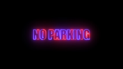 Neon sign illuminates the words no parking against a dramatic black background with a futuristic vibe suitable for signage concepts.