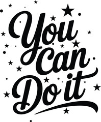 Motivational “You Can Do It” Hand Lettering with Stars and Cosmic Design