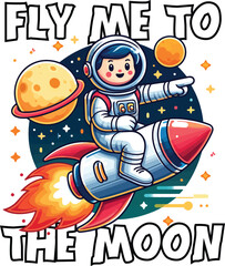 Adorable Astronaut Vector T-Shirt Design Fly Me To The Moon