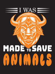 I Was Made to Save Animal T shirt Design