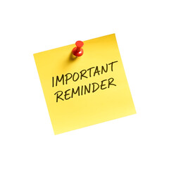 Yellow sticky note with important reminder message pinned isolated on transparent background