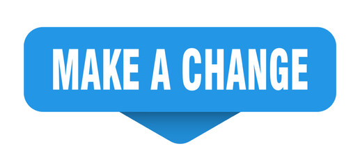 make a change sticker. make a change sign on transparent background