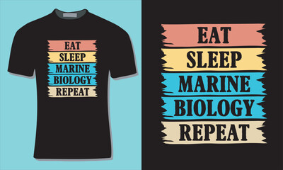 Eat Sleep Marine Biology Repeat with Mockup Template For Print, Poster, Card, Mug, Bag, Invitation And Party.