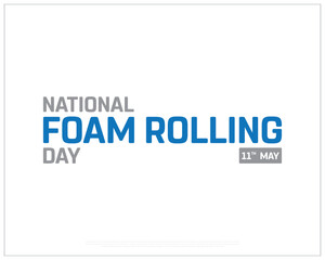 National Foam Rolling Day design on white background, Typographic Design of National Foam Rolling Day, Vector Design of National Foam Rolling Day, National Foam Rolling Day