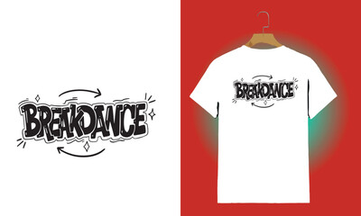 “Breakdance Street Style” Graffiti-Inspired T-Shirt Design

