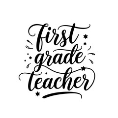 First Grade Teacher. Vector Design Isolated on White Background