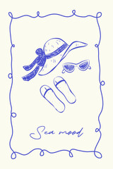 Summer vintage card in sketch style on white background. Blue ink lines and text Sea mood. Hat with bow, glasses and flip-flop in whimsical frame. Ideal for background, poster, cover