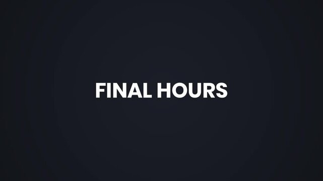 Final Hours 4K Minimal Text Animation | Urgency Promo Title