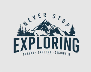 exploring slogan with mountain and pine trees silhouette vector illustration
