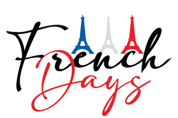 Festive vector illustration featuring the text "French Days" with elements of the French flag and the Eiffel Tower, celebrating a French-themed event or national promotion