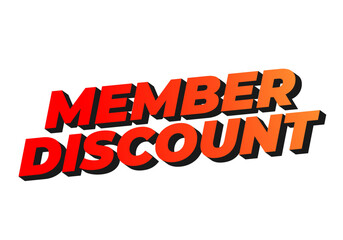 Member discount. Bold text effect for promotion design