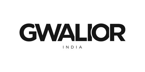 Gwalior in the India emblem. The design features a geometric style, vector illustration with bold typography in a modern font. The graphic slogan lettering.